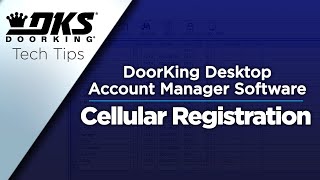 DKS Tech Tips DoorKing 32 Remote Account Manager Software – Cellular Registration [upl. by Cammi457]