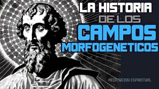 La Historia De los Campos Morfogenéticos [upl. by Audras]