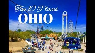 Top 10 Best Places to Visit in Ohio [upl. by Jason124]