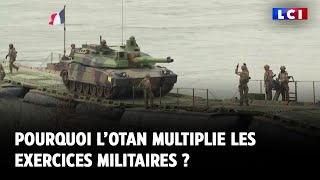 Pourquoi l’OTAN multiplie les exercices militaires [upl. by Hansiain422]