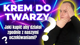 KREM DO TWARZY  Jaki warto KUPIĆ [upl. by Lewej]