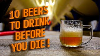 Our 10 beers to try before you die  The Craft Beer Channel [upl. by Acceber]