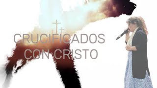 CRUCIFICADOS CON CRISTO [upl. by Nassah]