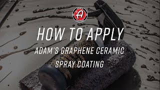 How To Apply Adams Graphene Ceramic Spray Coating Advanced [upl. by Htebazileharas]