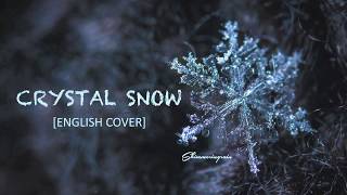 English Cover BTS방탄소년단  Crystal Snow by Shimmeringrain [upl. by Mya]