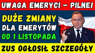 🚨PILNE DUŻE ZMIANY DLA EMERYTÓW OD 1 LISTOPADA 2024 👉 ZUS OGŁOSIŁ SZCZEGÓŁY DATY I KWOTY PŁATNOŚCI [upl. by Berkman661]