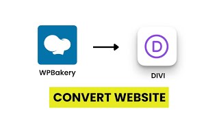 How To Convert WPBakery To Divi [upl. by Iniffit]