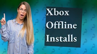 Can Xbox One install games while offline [upl. by Eriuqs]