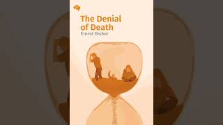 A Review of quotThe Denial of Deathquot by Ernest Becker [upl. by Hildick]