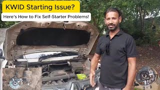 KWID Starting Issue Here’s How to Fix SelfStarter Problems [upl. by Llirred680]