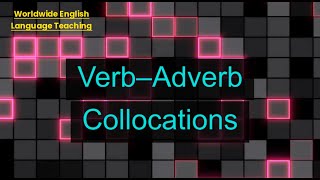 VerbAdverb Collocations Unit 10S Level B1 [upl. by Galven]