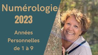 Numérologie 2023  Les Années Personnelles de 1 à 9 [upl. by Acirred]