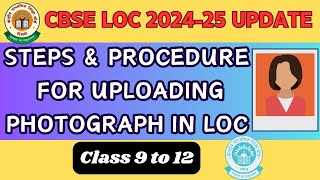 How to Upload Photo in CBSE LOC 202425 Complete Guide  cbse LOC SERIES 3 202425 [upl. by Knick]