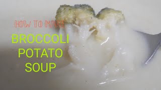 HOW TO MAKE BROCCOLI POTATO SOUP [upl. by Sherourd6]