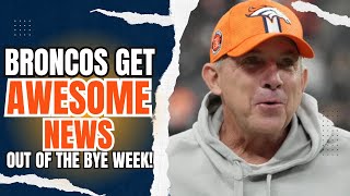 Denver Broncos Get GREAT NEWS Coming Out of the Bye Week [upl. by Earezed214]