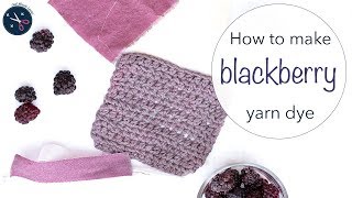 How to dye yarn or fabric PURPLE with BLACKBERRIES  natural dyeing tutorial  Last Minute Laura [upl. by Beaver]