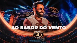 Pablo  Ao sabor do vento Pablo 20 anos [upl. by Eldorado]