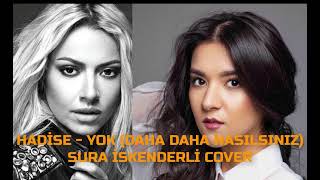 Hadise  Yok daha daha nasılsınız Sura iskenderli cover music remix [upl. by Lalla918]