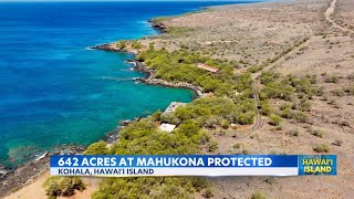 642 acres at Mahukona protected [upl. by Arayt426]