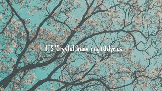 BTS Crystal Snow english lyrics [upl. by Ayitahs]