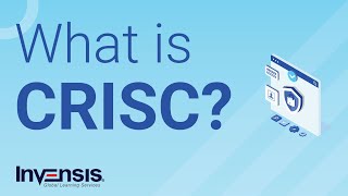 What is CRISC  IT Security And Governance  Invensis Learning [upl. by Mills]