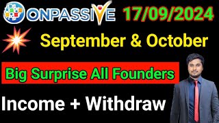 September amp October Big Surprise  Income  Withdraw  onpassive new update today [upl. by Erlina]