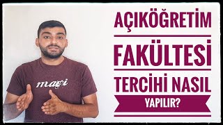 AÇIKÖĞRETİM TERCİHİ NASIL YAPILIR AÇIKÖĞRETİM FAKÜLTESİ TERCİHİ NE ZAMAN TERCİH NEREDEN YAPILIR [upl. by Carin]