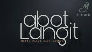 ABOT LANGIT  MARIS RACAL  RICO BLANCO  BACKING TRACK [upl. by Aiuqat]