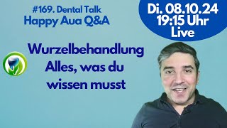 Wurzelbehandlung  Mythos und Wahrheit  Alles Wissenswertes 169 Dental Talk LIVE  Happy Aua QampA [upl. by Labotsirhc]