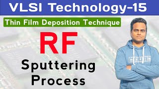 RF Sputtering Technique  Sputtering Process for Thin Film Deposition  VLSI Technology [upl. by Feodore347]