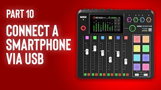 Rodecaster Pro II Masterclass  Connecting a Smartphone via USB [upl. by Ariel323]