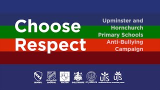 Choose Respect  Upminster and Hornchurch Primary Schools  AntiBullying Campaign [upl. by Jakob534]