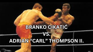 Branko CIKATIĆ vs Adrian THOMPSON II [upl. by Ydarg]