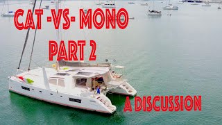 Catamaran VS Monohull Part 2  A discussion with Greg and Wendy owners of a Catana 50 [upl. by Crooks]