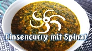 VEGANES Linsencurry mit Spinat  Chana Dal Palak 🍲 vegane Rezepte indischeküche [upl. by Dorman79]