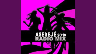 Aserejé 2018 Radio Mix [upl. by Deryl]