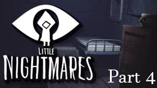 Little Nightmares Gameplay Walkthrough Part 4 [upl. by Jena]