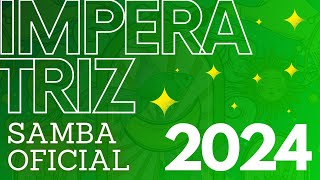 IMPERATRIZ 2024 SAMBA OFICIAL Com Letra Simultânea [upl. by Ednarb]