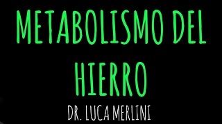 Metabolismo del Hierro [upl. by Fiedling]