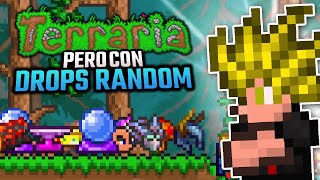 ME PASO TERRARIA PERO CON DROPS RANDOM  UNCLOK [upl. by Ardnaeel]