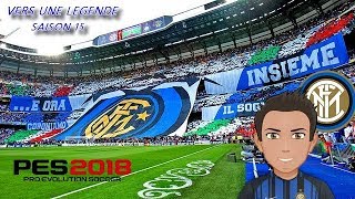 PES 2018 VERS UNE LEGENDE SAISON 15 [upl. by Avik]