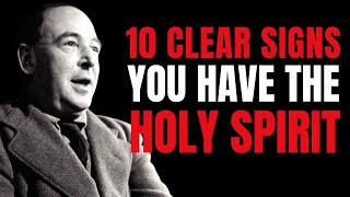 CS Lewis 2024  10 CLEAR SIGNS You Have The Holy Spirit [upl. by Taran]