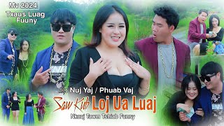 Phuab Vaj Ft Nuj Yaj  Saw Kub Loj Ua Luaj Official MV [upl. by Jacquenetta]