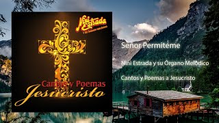 Nini Estrada y su Órgano Melódico  Señor Permíteme [upl. by Zora321]