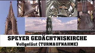 Speyer Gedächtniskirche Vollgeläut Turmaufnahme [upl. by Neimad]