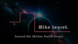 Mike Leuret  Second Life Origin Adhoc Studio Demo [upl. by Bilek984]