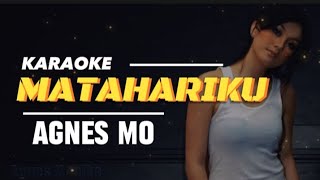 KARAOKE MATAHARIKU  AGNES MO [upl. by Airamanna34]