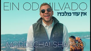 MORDECHAI SHAPIRO  Ein Od Milvado Official Video אין עוד מלבדו  מרדכי שפירא [upl. by Nemra]