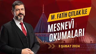 M Fatih Çıtlak ile Mesnevî Okumaları I 3 Şubat 2024 mfatihçıtlak fatihçıtlak [upl. by Aruasi]