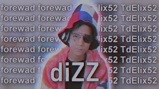 diZZ Forewad x Tdelix52  ROMIXTATAR [upl. by Oirotciv]